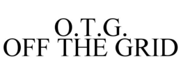 O.T.G. OFF THE GRID trademark