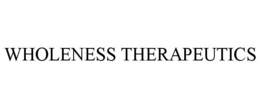 WHOLENESS THERAPEUTICS trademark