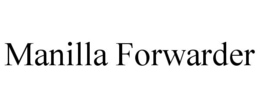 MANILLA FORWARDER trademark