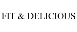FIT & DELICIOUS trademark