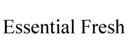 ESSENTIAL FRESH trademark