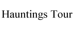 HAUNTINGS TOUR trademark
