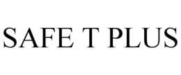 SAFE T PLUS trademark