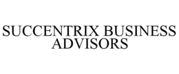 SUCCENTRIX BUSINESS ADVISORS trademark