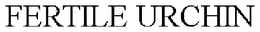 FERTILE URCHIN trademark