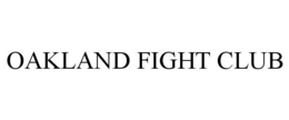 OAKLAND FIGHT CLUB trademark