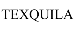 TEXQUILA trademark