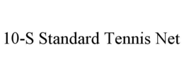 10-S STANDARD TENNIS NET trademark