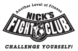ANOTHER LEVEL OF FITNESS NICK'S FIGHT CLUB CHALLENGE YOURSELF! trademark