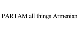 PARTAM ALL THINGS ARMENIAN trademark