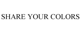 SHARE YOUR COLORS trademark