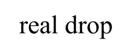 REAL DROP trademark