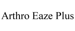 ARTHRO EAZE PLUS trademark