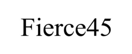 FIERCE45 trademark