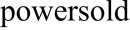 POWERSOLD trademark