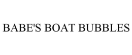 BABE'S BOAT BUBBLES trademark