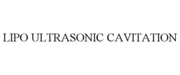 LIPO ULTRASONIC CAVITATION trademark