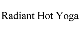 RADIANT HOT YOGA trademark