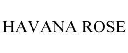 HAVANA ROSE trademark
