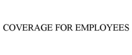 COVERAGE FOR EMPLOYEES trademark