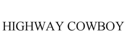HIGHWAY COWBOY trademark
