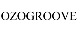 OZOGROOVE trademark