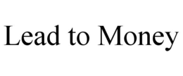 LEAD TO MONEY trademark