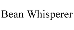 BEAN WHISPERER trademark