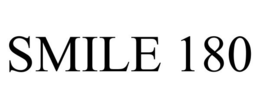 SMILE 180 trademark