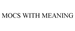 MOCS WITH MEANING trademark