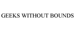 GEEKS WITHOUT BOUNDS trademark