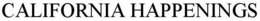 CALIFORNIA HAPPENINGS trademark