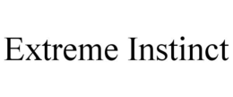 EXTREME INSTINCT trademark