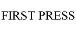 FIRST PRESS trademark