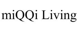 MIQQI LIVING trademark