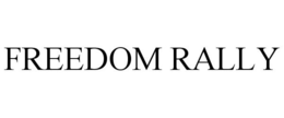 FREEDOM RALLY trademark
