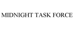MIDNIGHT TASK FORCE trademark