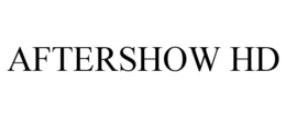 AFTERSHOW HD trademark