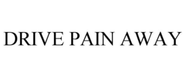 DRIVE PAIN AWAY trademark