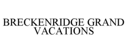 BRECKENRIDGE GRAND VACATIONS trademark