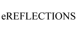 EREFLECTIONS trademark