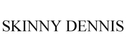 SKINNY DENNIS trademark