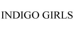 INDIGO GIRLS trademark