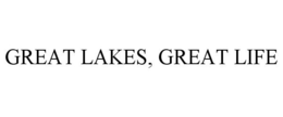 GREAT LAKES, GREAT LIFE trademark