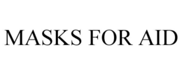 MASKS FOR AID trademark