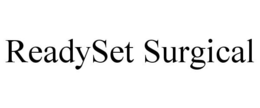 READYSET SURGICAL trademark