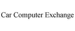 CAR COMPUTER EXCHANGE trademark