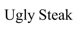 UGLY STEAK trademark