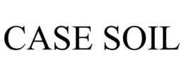 CASE SOIL trademark