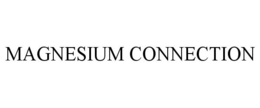 MAGNESIUM CONNECTION trademark